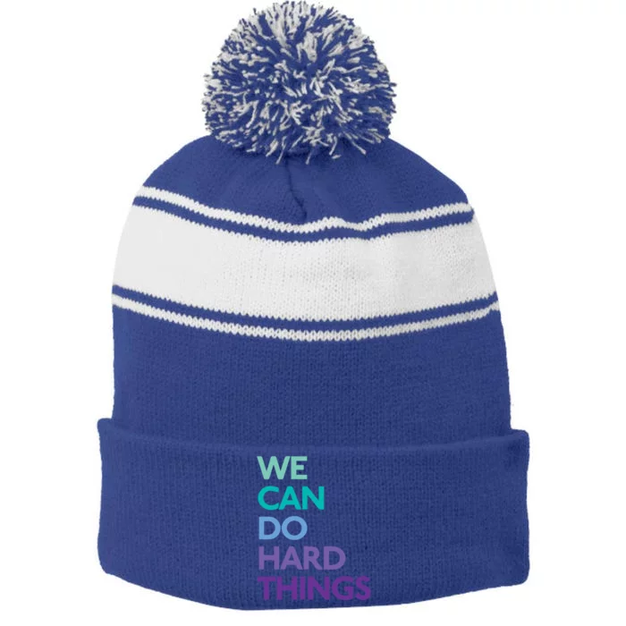 We Can Do Hard Things Gift Stripe Pom Pom Beanie