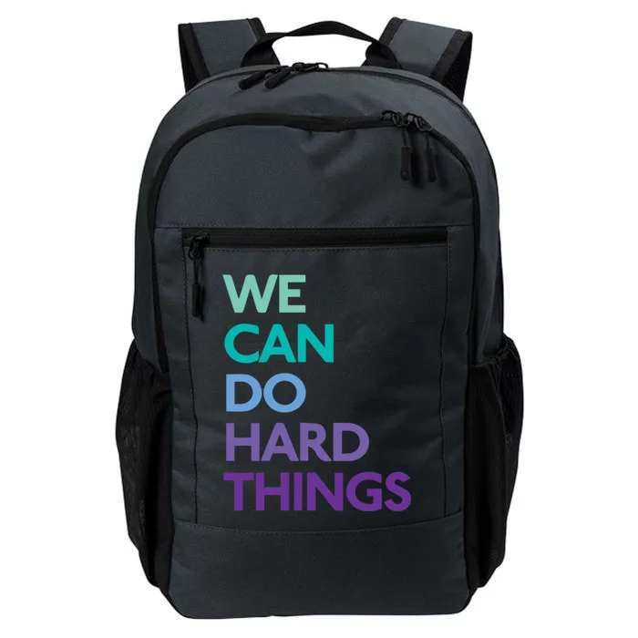 We Can Do Hard Things Gift Daily Commute Backpack