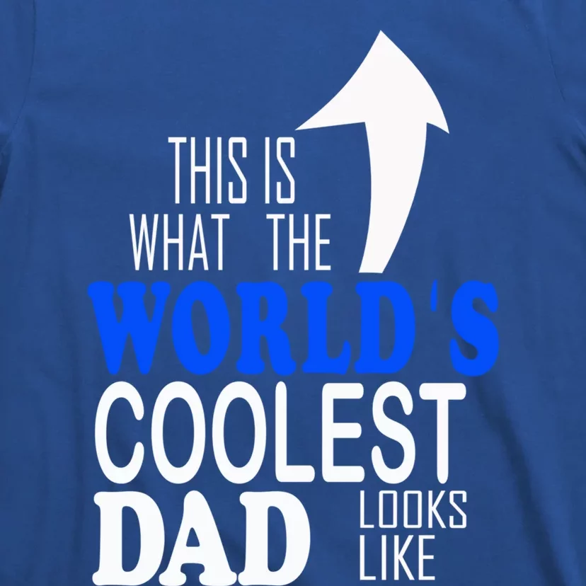 Worlds Coolest Dad Funny Gift For Dad Great Gift T-Shirt