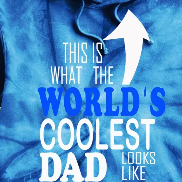 Worlds Coolest Dad Funny Gift For Dad Great Gift Tie Dye Hoodie