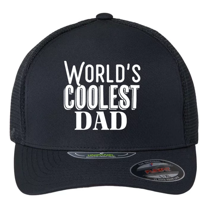 Worlds Coolest Dad Funny Dad Funny Gift Graphic Tees Funny Gift Flexfit Unipanel Trucker Cap