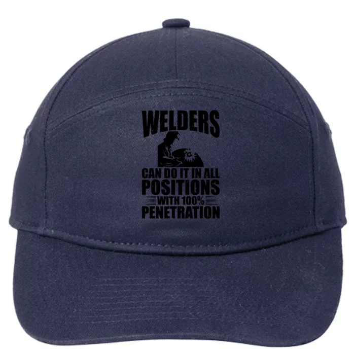 Welders Can Do It In All Positions Funny Welder 7-Panel Snapback Hat