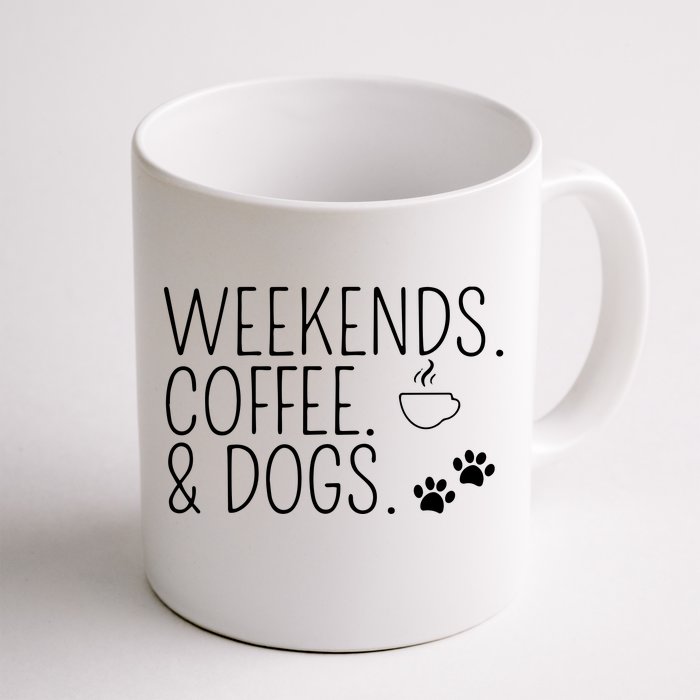 Weekends Coffee Dogs Cute Caffeine Addict Dog Owner Front & Back Coffee Mug