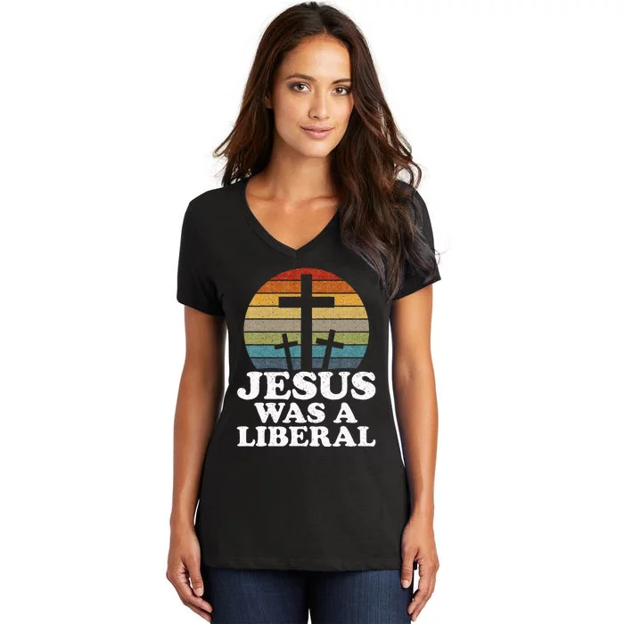 Woke Christian Democrat Jesus Was A Liberal Women's V-Neck T-Shirt