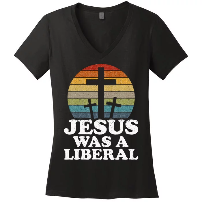 Woke Christian Democrat Jesus Was A Liberal Women's V-Neck T-Shirt