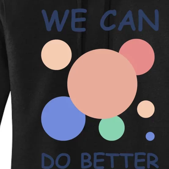 We Can Do Better Women's Pullover Hoodie