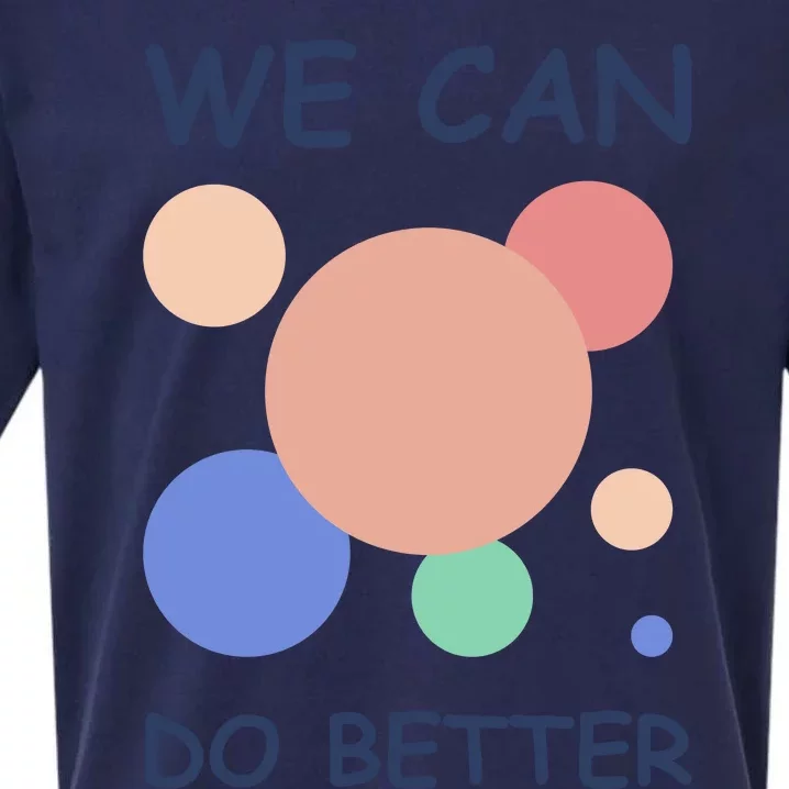 We Can Do Better Sueded Cloud Jersey T-Shirt