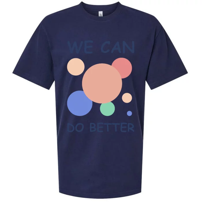 We Can Do Better Sueded Cloud Jersey T-Shirt