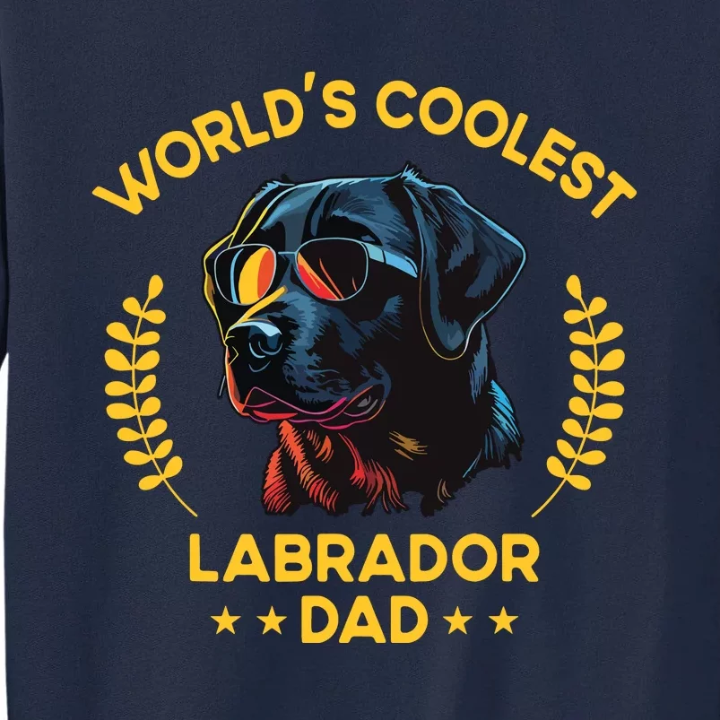 Worlds Coolest Dog Dad Papa Men Black Labrador Tall Sweatshirt