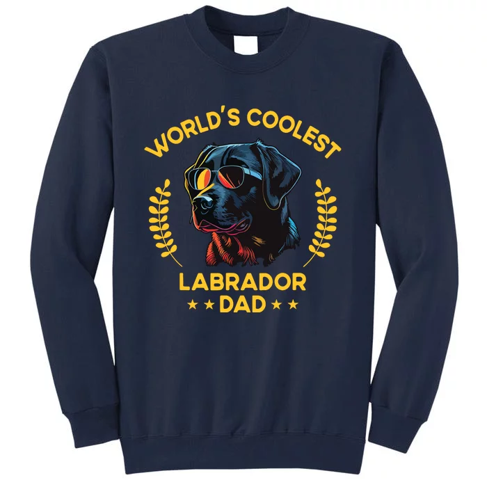 Worlds Coolest Dog Dad Papa Men Black Labrador Tall Sweatshirt