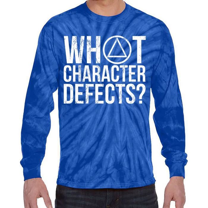 What Character Defects Funny Alcoholics Anonymous Tie-Dye Long Sleeve Shirt