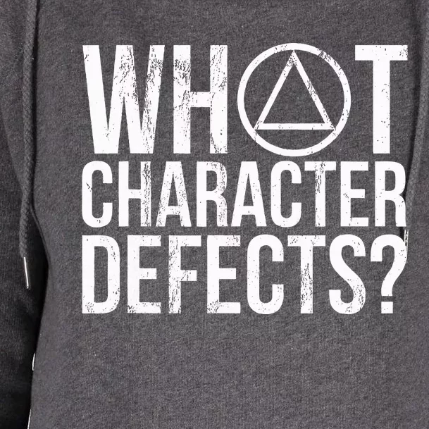 What Character Defects Funny Alcoholics Anonymous Womens Funnel Neck Pullover Hood