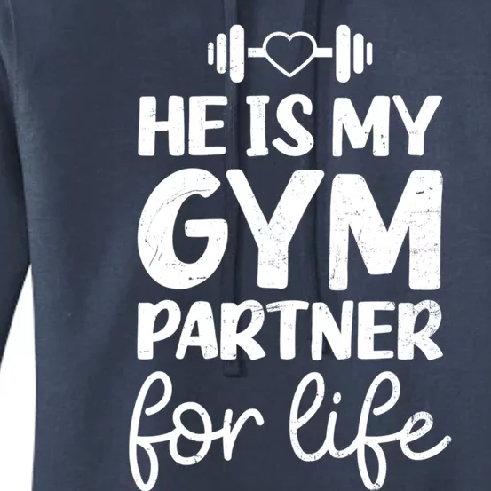 Workout Couple Design He Is Gym Partner For Life Gift Women's Pullover Hoodie