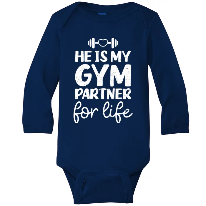 Workout Couple Design He Is Gym Partner For Life Gift Baby Long Sleeve Bodysuit