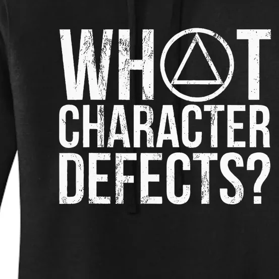 What Character Defects Alcoholics Anonymous Women's Pullover Hoodie