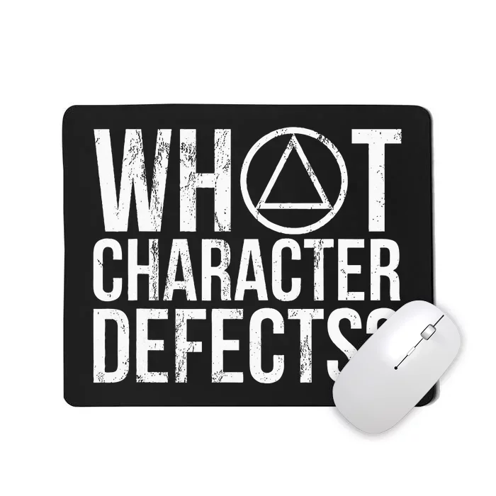 What Character Defects Alcoholics Anonymous Mousepad