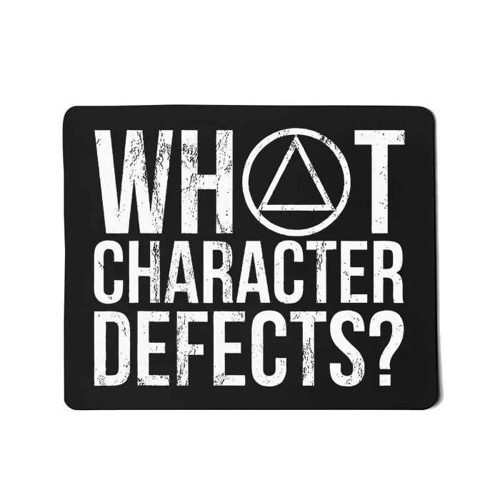 What Character Defects Alcoholics Anonymous Mousepad