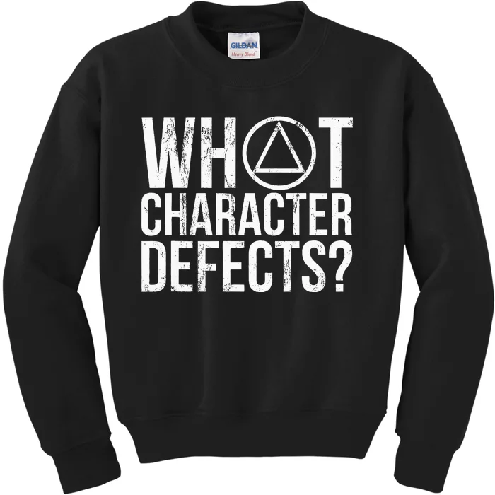 What Character Defects Alcoholics Anonymous Kids Sweatshirt