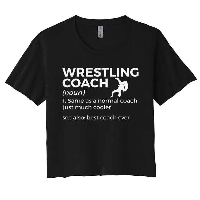 Wrestling Coach Definition Best Coach Ever Women's Crop Top Tee