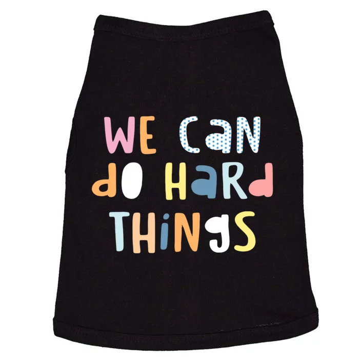 We Can Do Hard Things Motivational Quote Doggie Tank