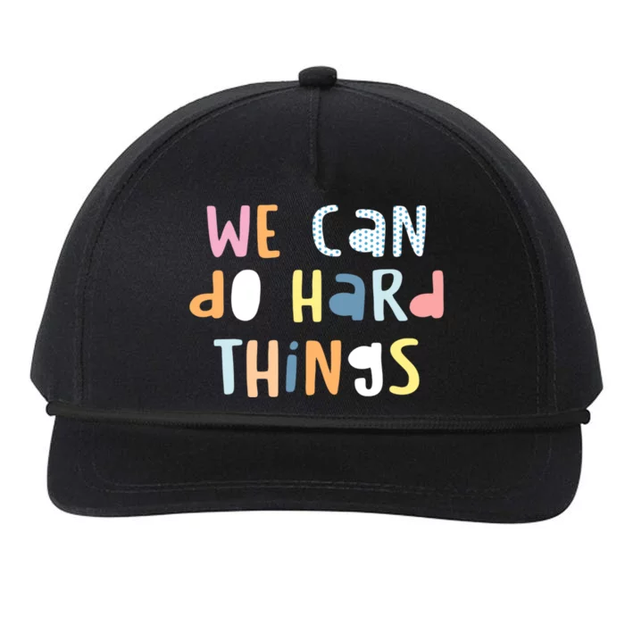 We Can Do Hard Things Motivational Quote Snapback Five-Panel Rope Hat