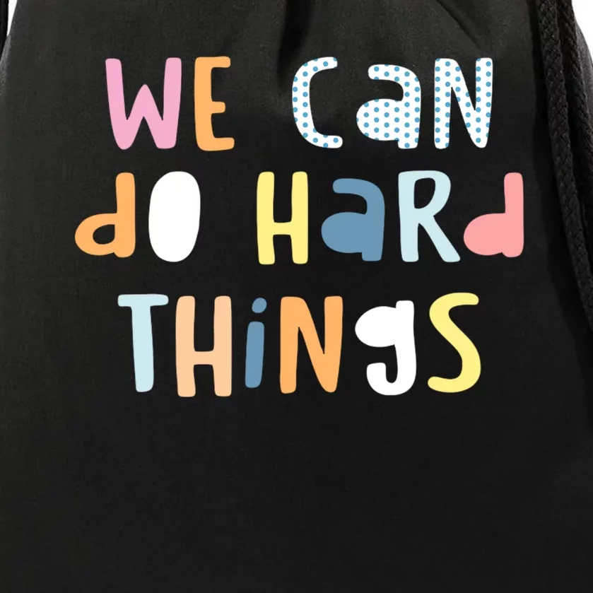 We Can Do Hard Things Motivational Quote Drawstring Bag