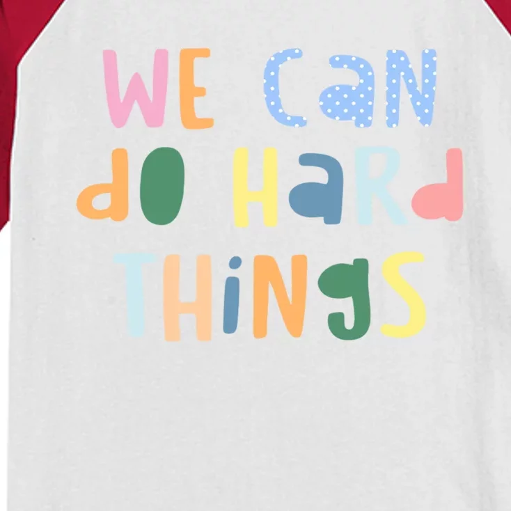 We Can Do Hard Things Motivational Quote Kids Colorblock Raglan Jersey