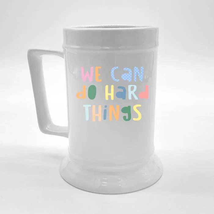 We Can Do Hard Things Motivational Quote Front & Back Beer Stein