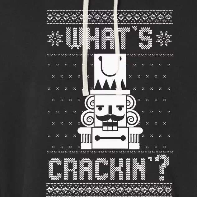 WhatS Crackin Deez Nuts Nutcracker Funny Ugly Christmas Garment-Dyed Fleece Hoodie