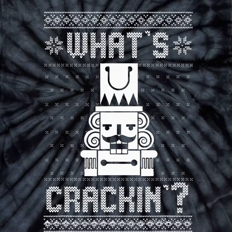 WhatS Crackin Deez Nuts Nutcracker Funny Ugly Christmas Tie-Dye T-Shirt