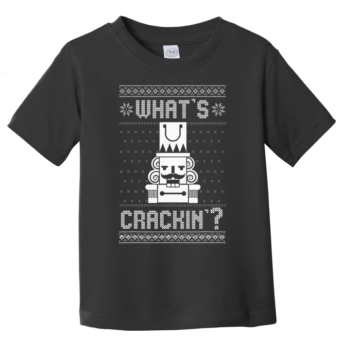 WhatS Crackin Deez Nuts Nutcracker Funny Ugly Christmas Toddler T-Shirt