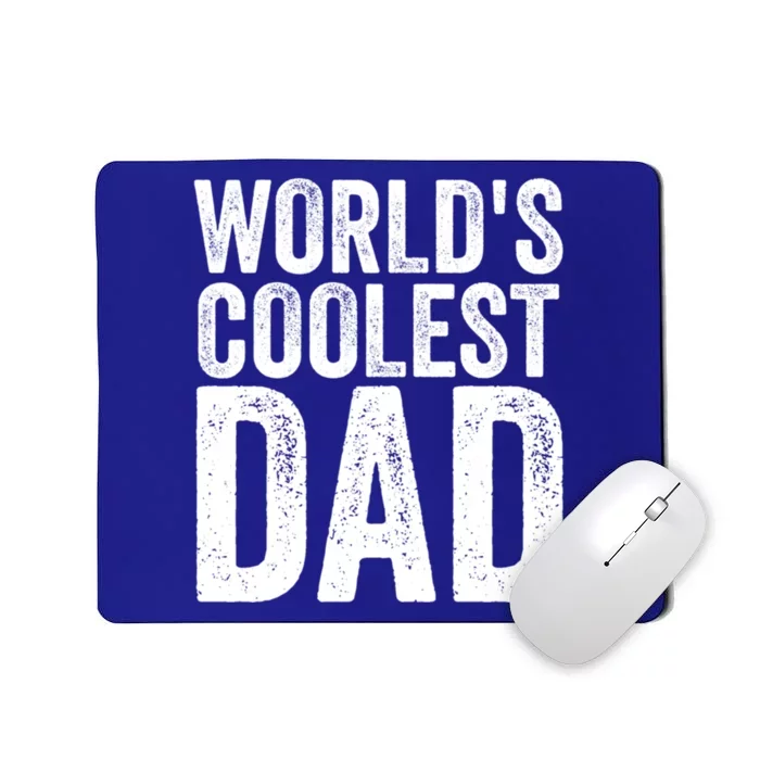 Worlds Coolest Dad Fathers Day Fatherhood Gift Mousepad