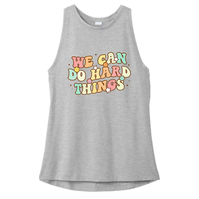 We Can Do Hard Things Teacher To School Teacher Student Ladies Tri-Blend Wicking Tank