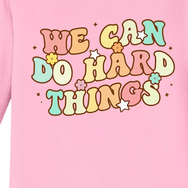 We Can Do Hard Things Teacher To School Teacher Student Baby Long Sleeve Bodysuit