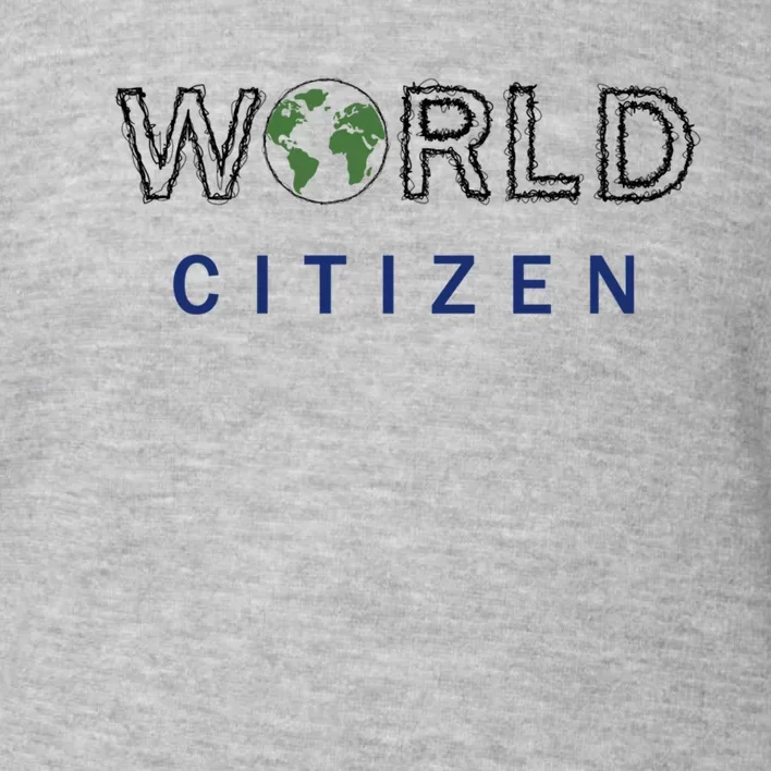 World Citizen Earth Day Global T Gift Toddler Sweatshirt