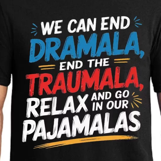 We Can End The Dramala End The Traumala Pajama Set