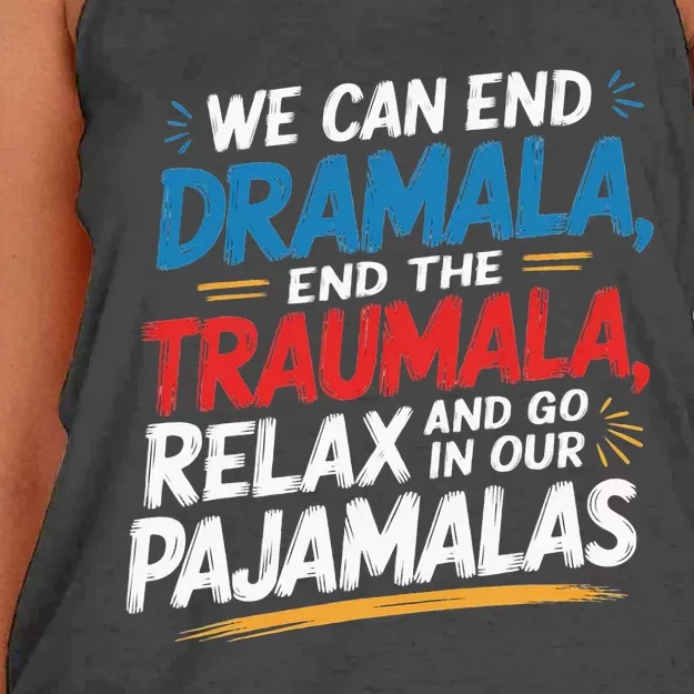 We Can End The Dramala End The Traumala Funny Quote Women's Knotted Racerback Tank