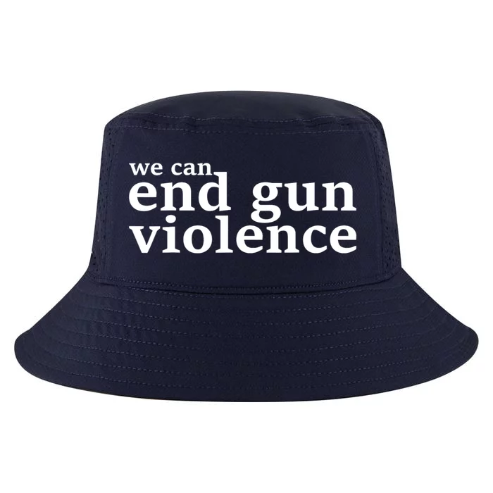 We Can End Gun Violence Anti Gun No Gun Cool Comfort Performance Bucket Hat