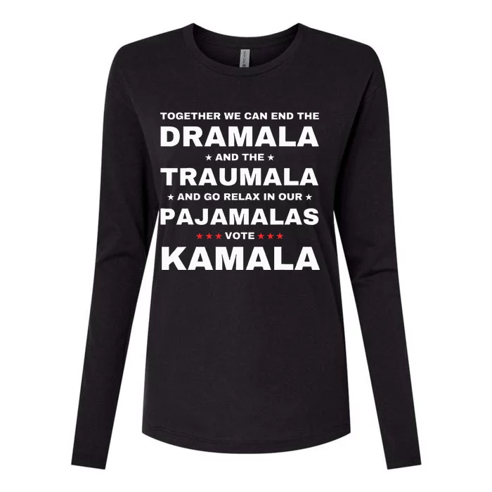 We Can End The Dramala End The Traumala Vote Kamala Womens Cotton Relaxed Long Sleeve T-Shirt