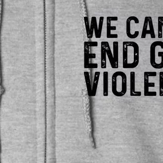 We Can End Gun Violence Awareness Orange #Enough Full Zip Hoodie