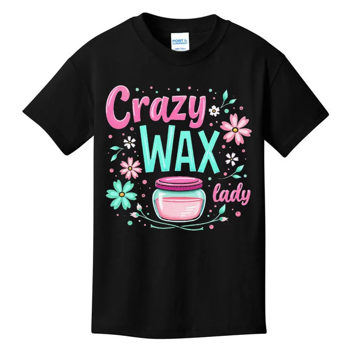 Waxing Cosmetologist Esthetician Crazy Wax Lady Kids T-Shirt