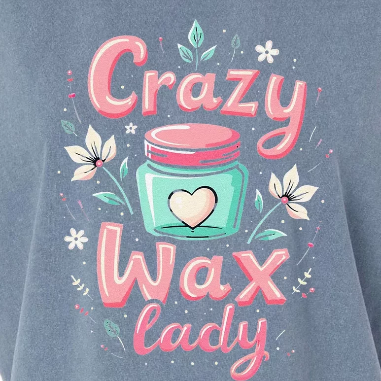 Waxing Cosmetologist Esthetician Crazy Wax Lady Garment-Dyed Women's Muscle Tee