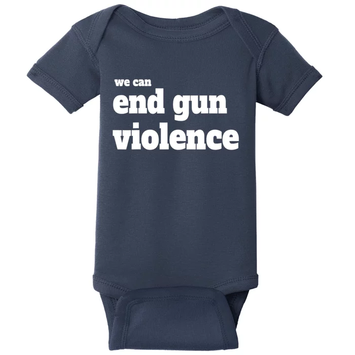 We Can End Gun Violence Baby Bodysuit