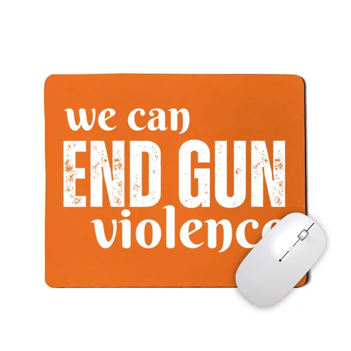 We Can End Gun Violence Mousepad