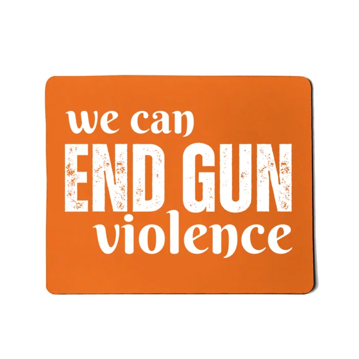 We Can End Gun Violence Mousepad