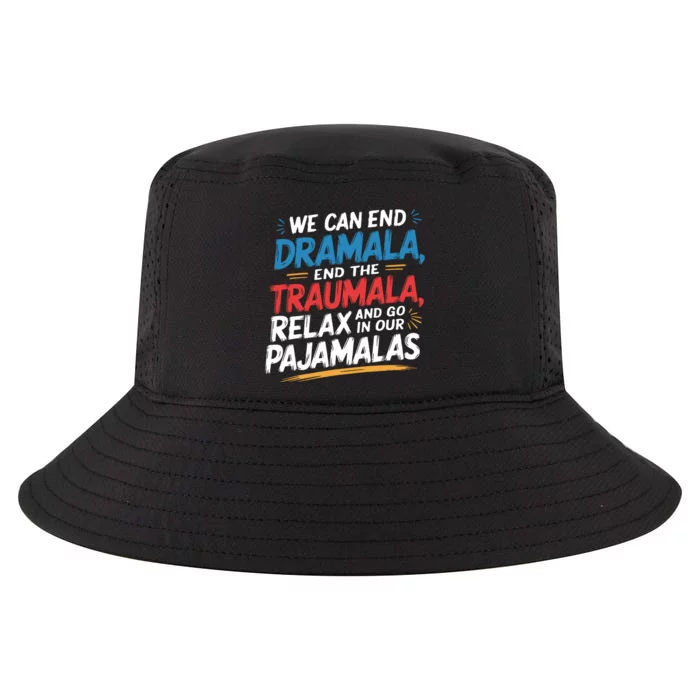 We Can End Dramala End Traumla Funny Quote Cool Comfort Performance Bucket Hat