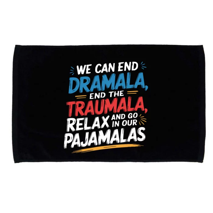 We Can End Dramala End Traumla Funny Quote Microfiber Hand Towel