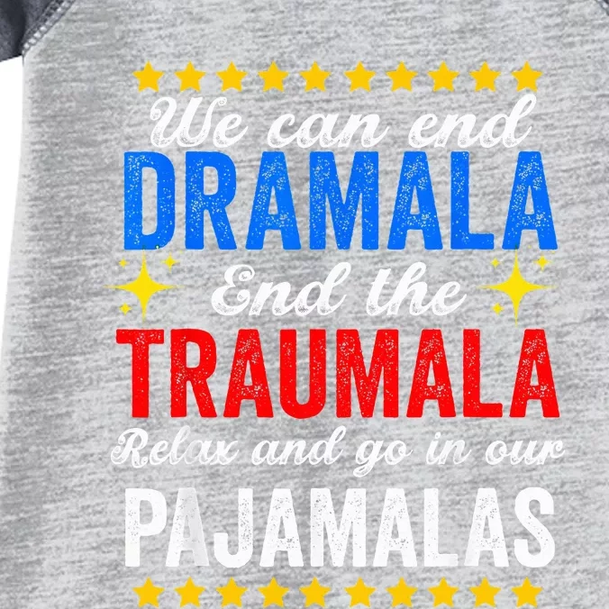 We Can End Dramala End The Traumala And Go Relax Pajamalas Infant Baby Jersey Bodysuit