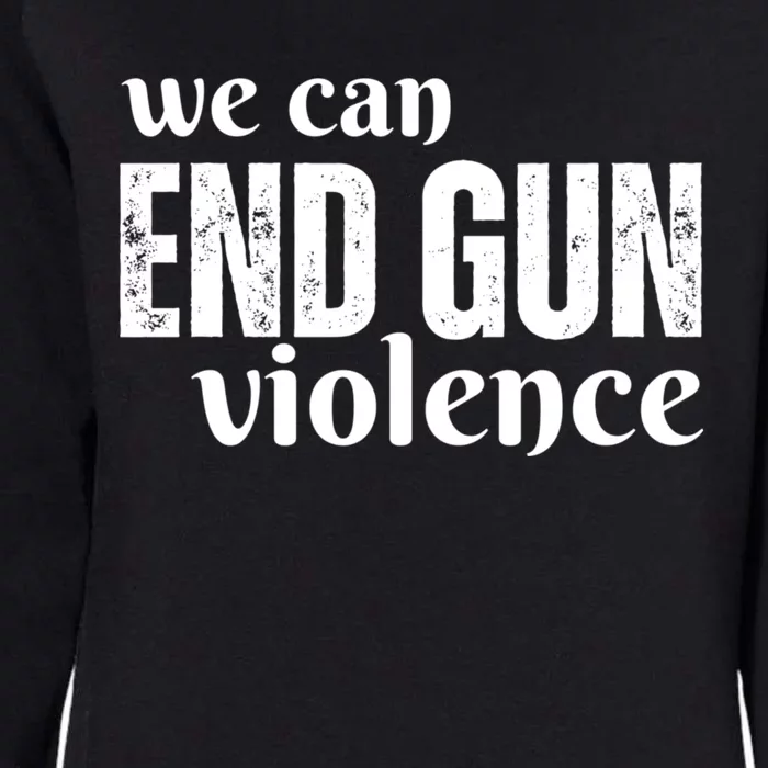 We Can End Gun Violence Womens California Wash Sweatshirt