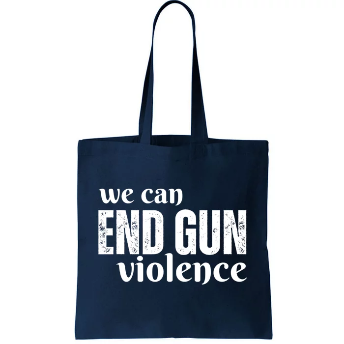 We Can End Gun Violence Tote Bag